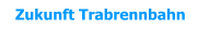 Zukunft Trabrennbahn